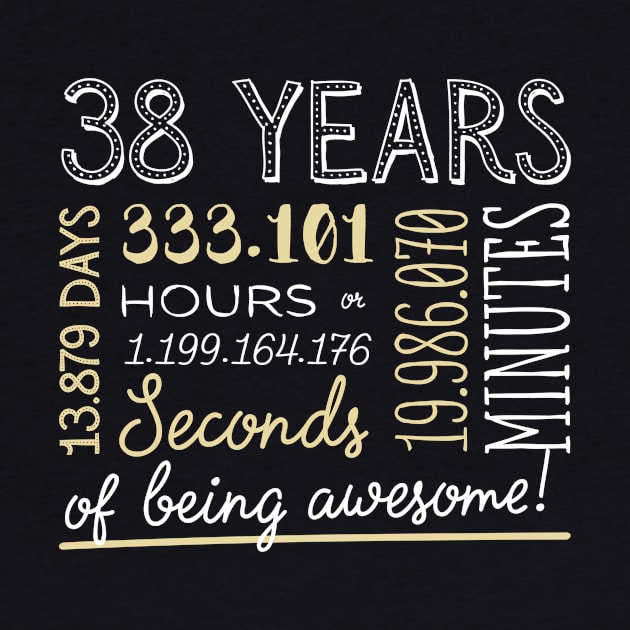 38th Birthday Gifts - 38 Years of being Awesome in Hours & Seconds by BetterManufaktur